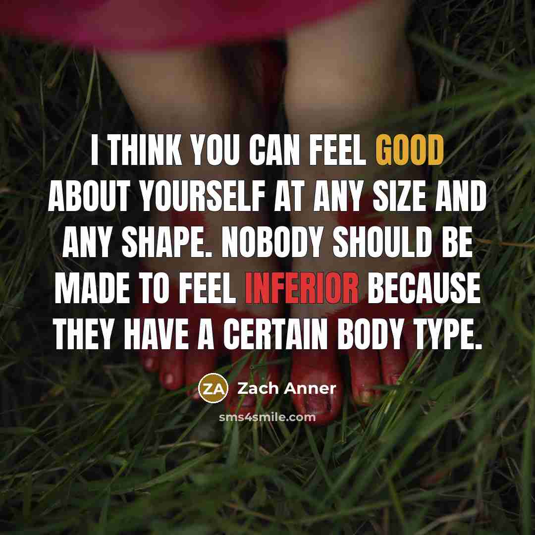 “I think you can feel good about yourself at any…” quote by Zach Anner