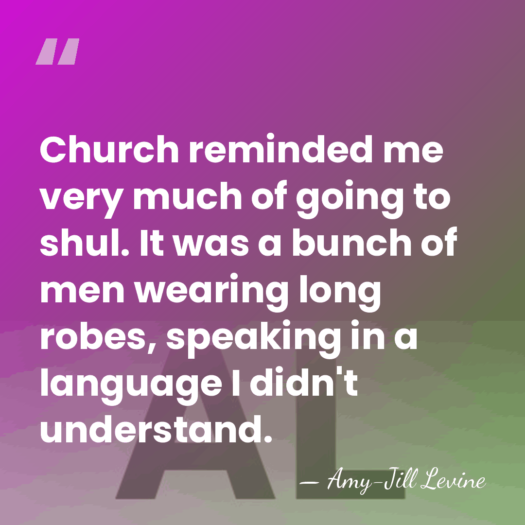 Church reminded me very much of going to shul. It was a&hellip; - Amy-Jill Levine
