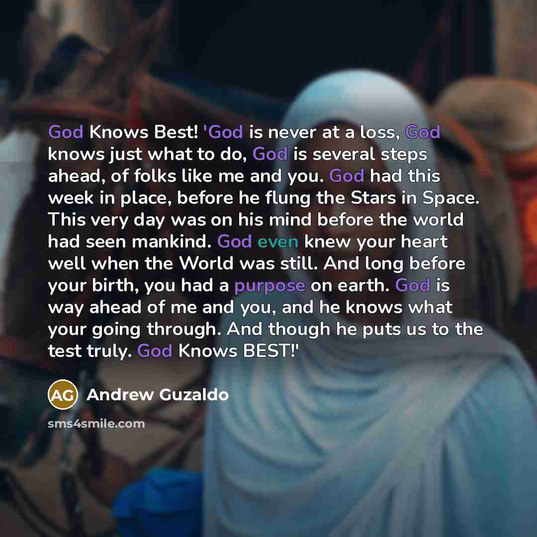 “God Knows Best! 'God is never at a loss, God…” quote by Andrew Guzaldo