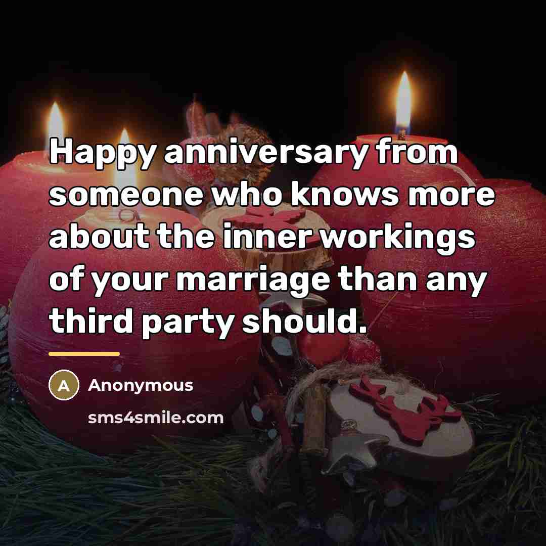 “Happy anniversary from someone who knows more about the inner…” quote by Anonymous