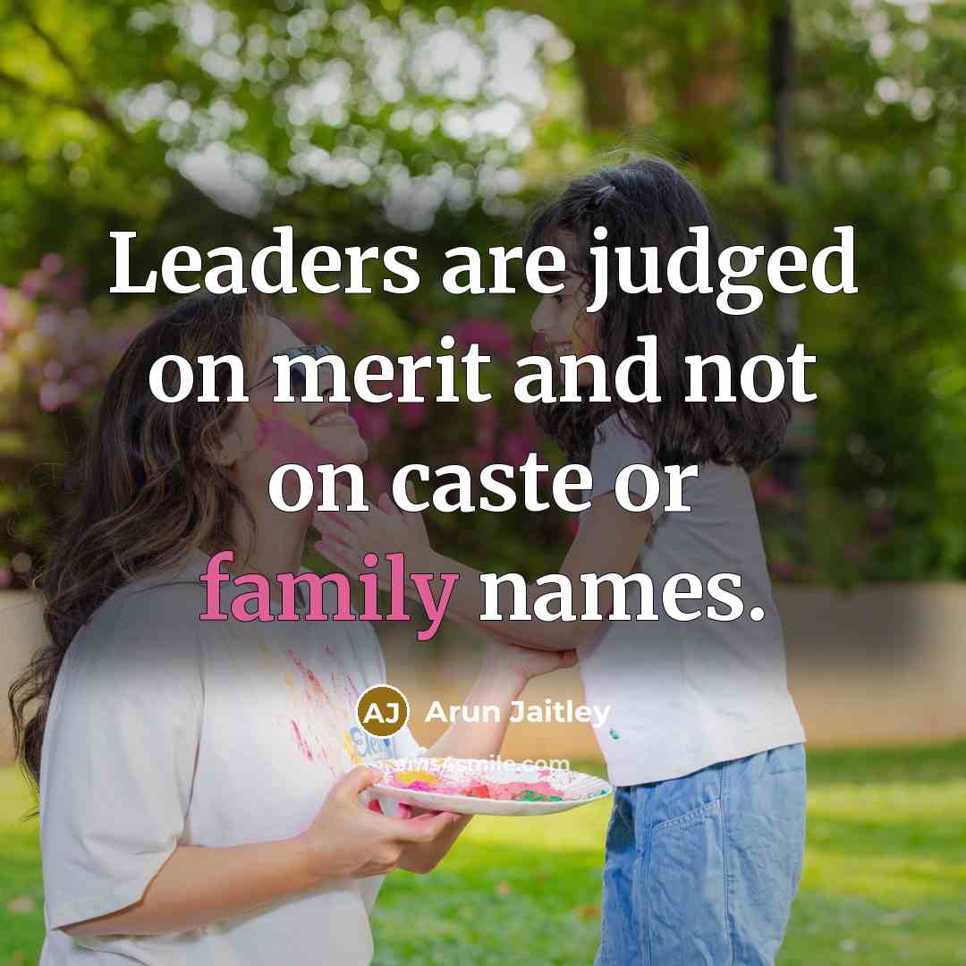 “Leaders are judged on merit and not on caste or…” quote by Arun Jaitley