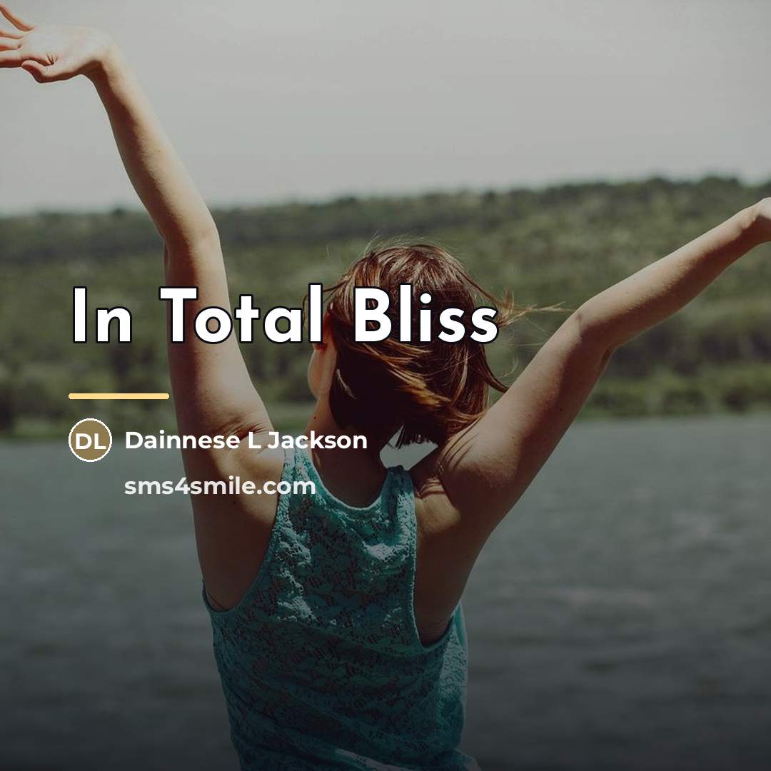 “In Total Bliss…” quote by Anonymous