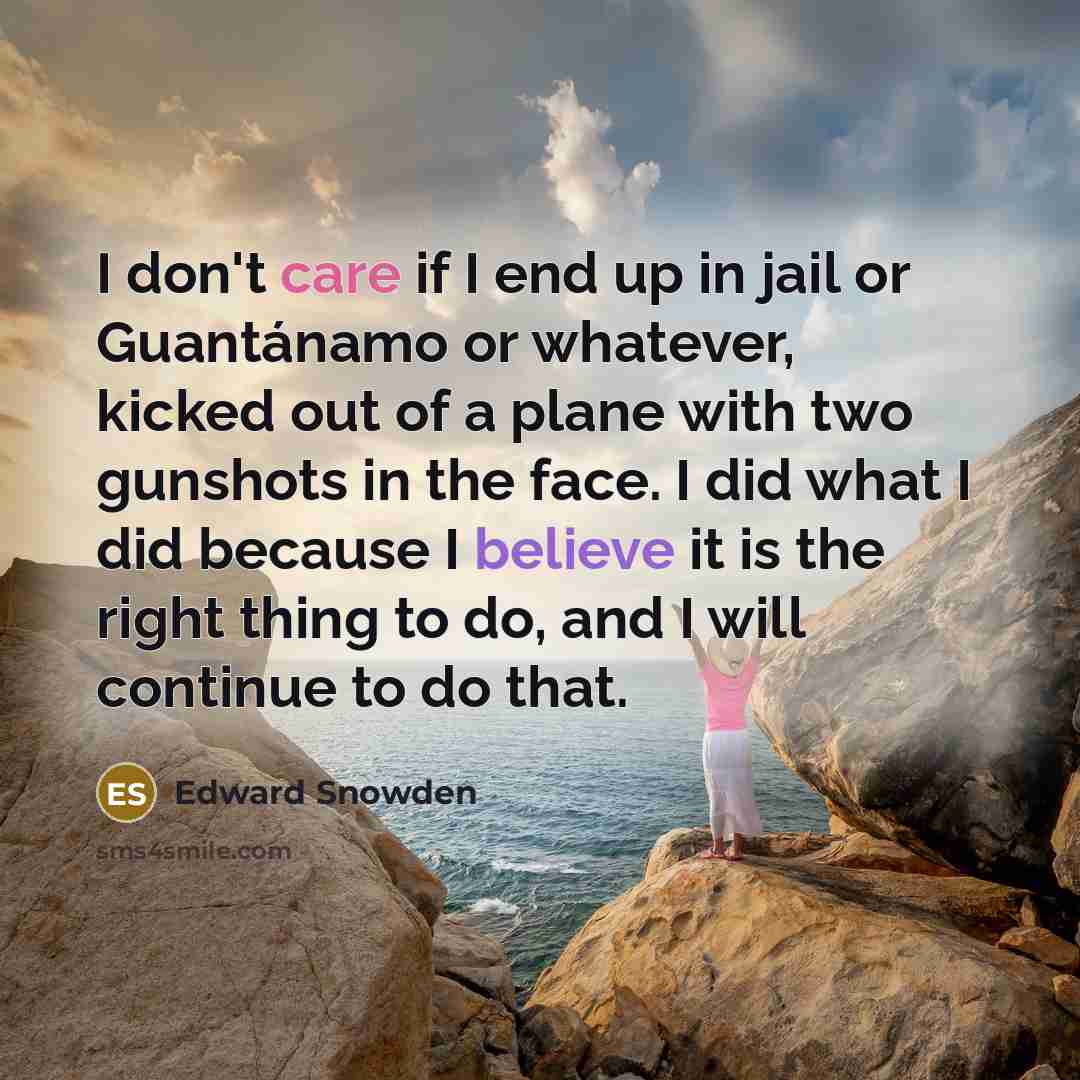 “I don't care if I end up in jail or…” quote by Edward Snowden