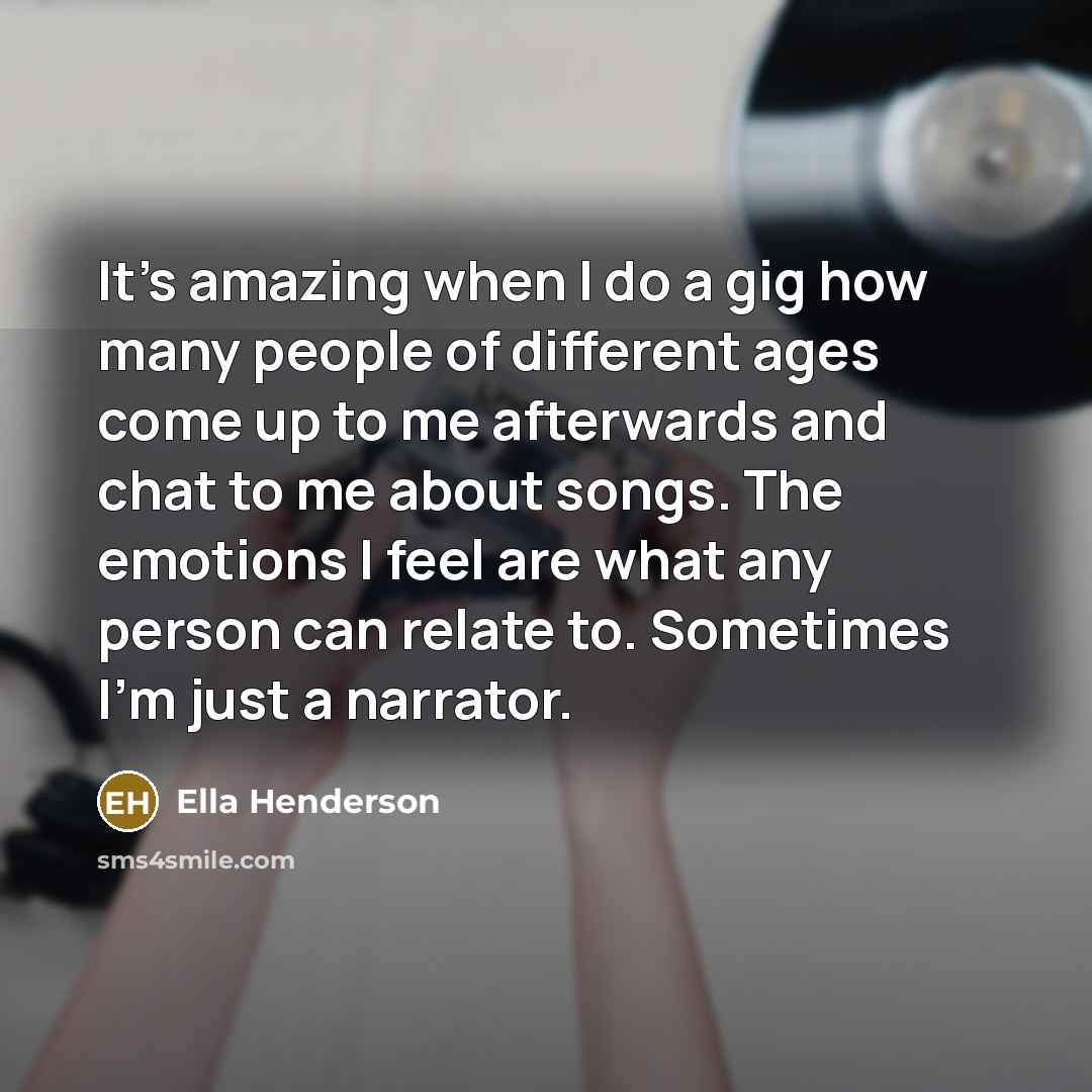 “It's amazing when I do a gig how many people…” quote by Ella Henderson