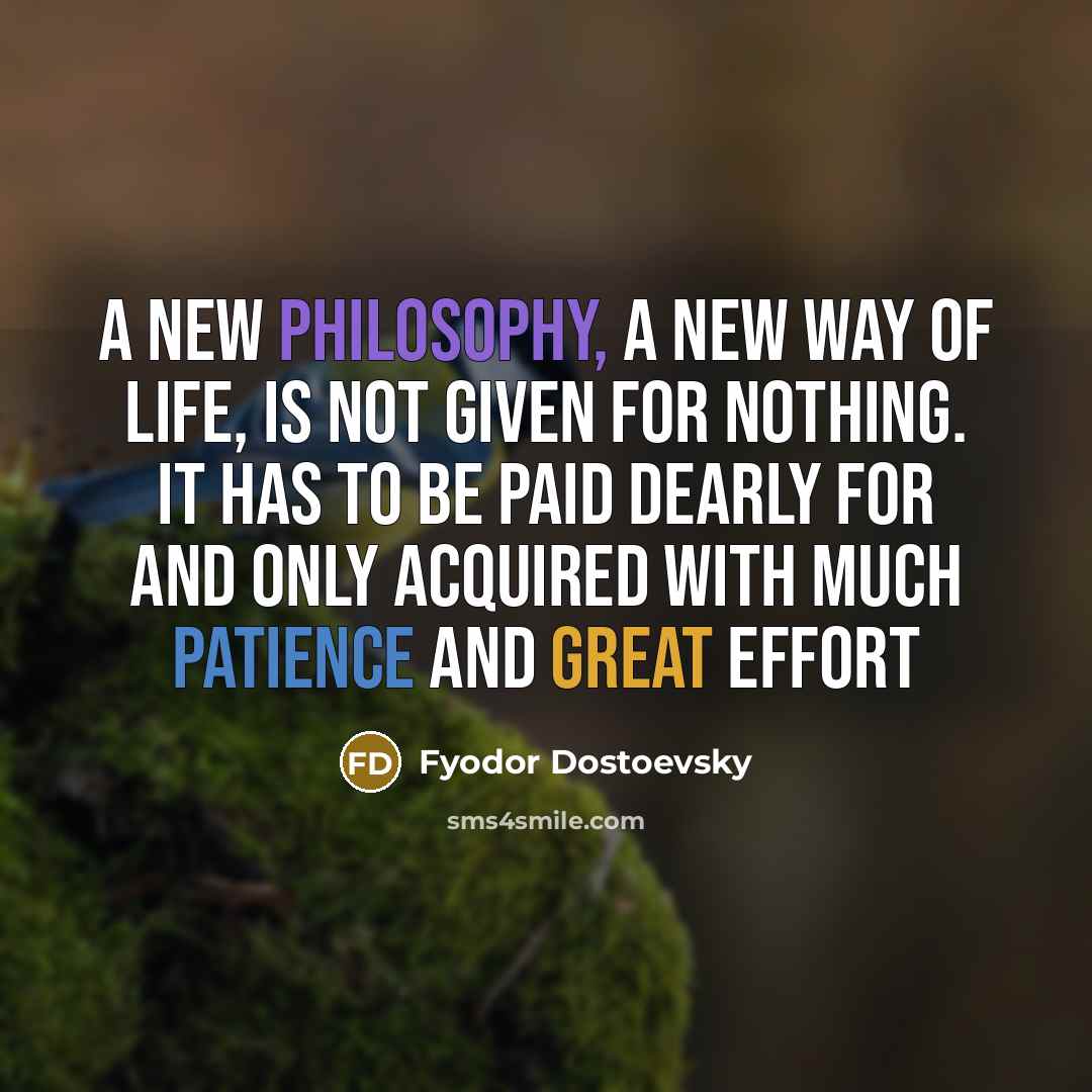 “A new philosophy, a new way of life, is not…” quote by Fyodor Dostoevsky