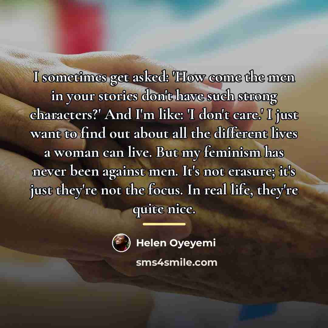 “I sometimes get asked: 'How come the men in your…” quote by Helen Oyeyemi