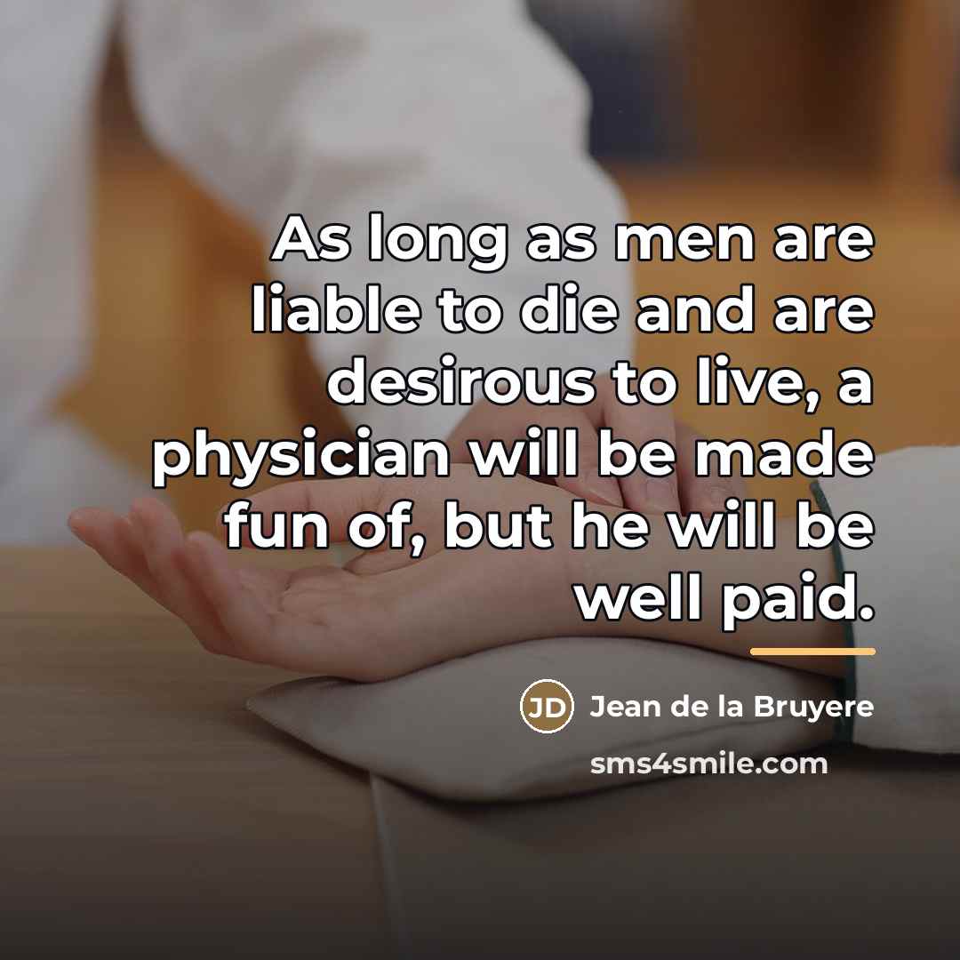 “As long as men are liable to die and are…” quote by Jean de la Bruyere