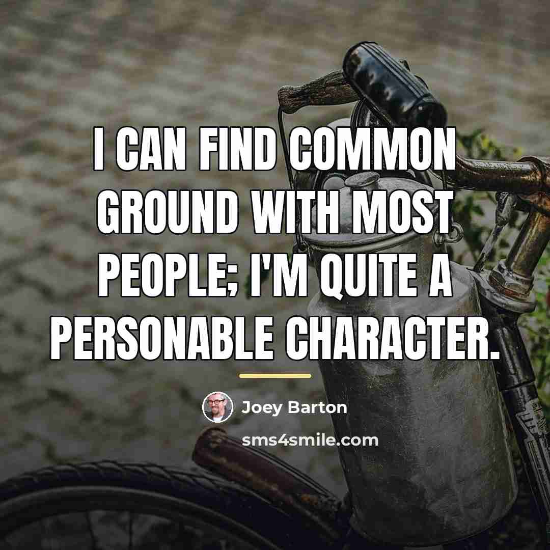 “I can find common ground with most people; I'm quite…” quote by Joey Barton