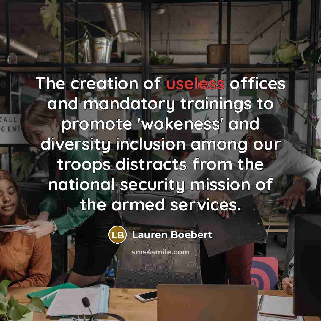 “The creation of useless offices and mandatory trainings to promote…” quote by Lauren Boebert