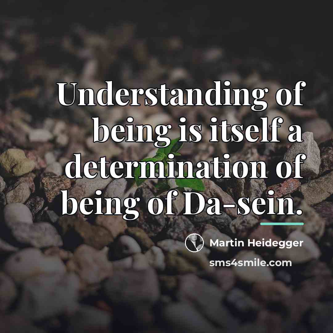 “Understanding of being is itself a determination of being of…” quote by Martin Heidegger