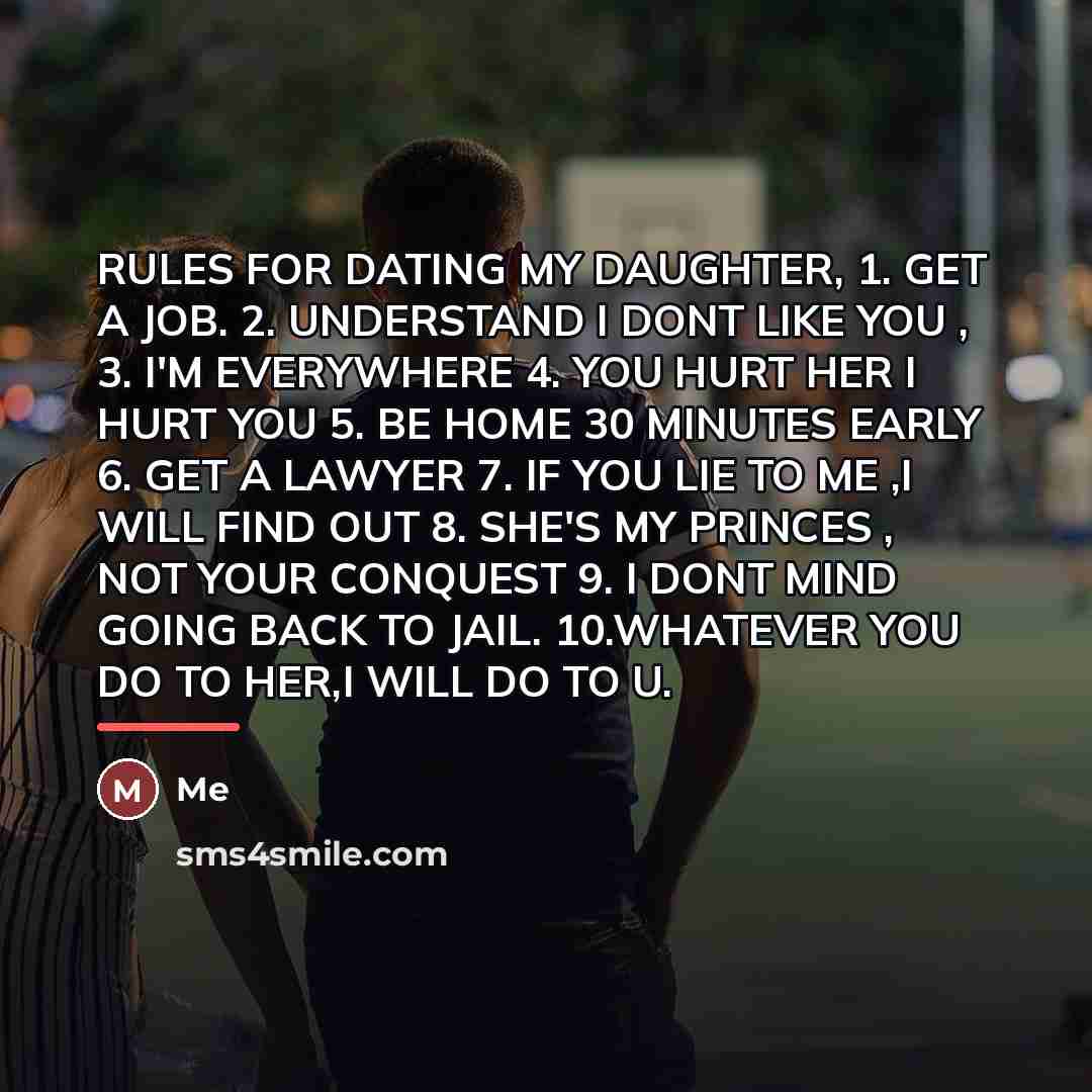 “RULES FOR DATING MY DAUGHTER, 1. GET A JOB. 2.…” quote by Me