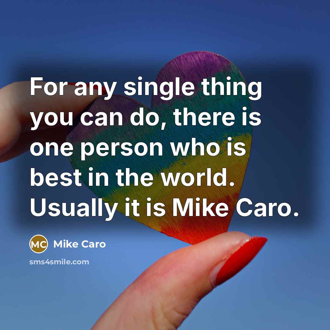 “For any single thing you can do, there is one…” quote by Mike Caro