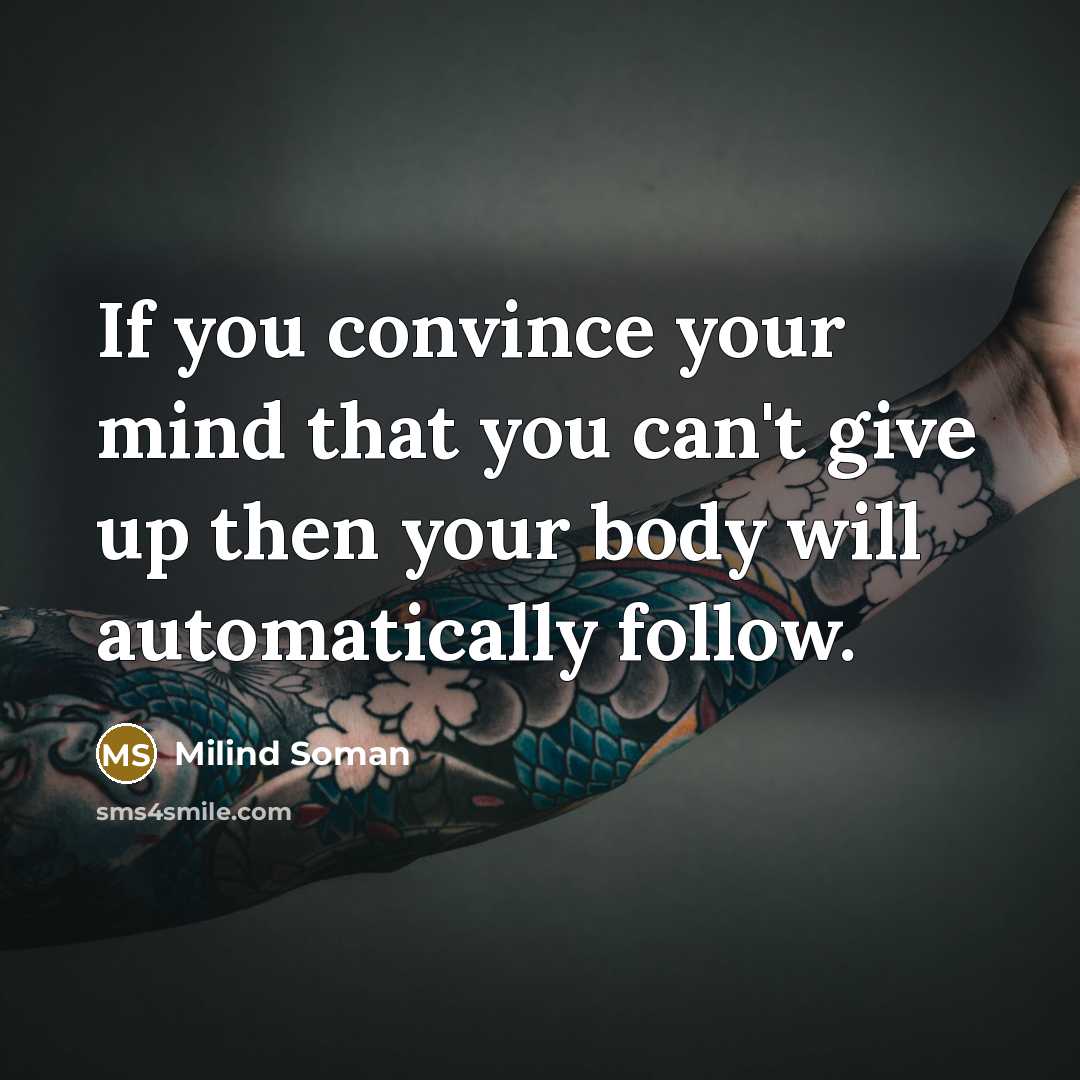 “If you convince your mind that you can't give up…” quote by Milind Soman