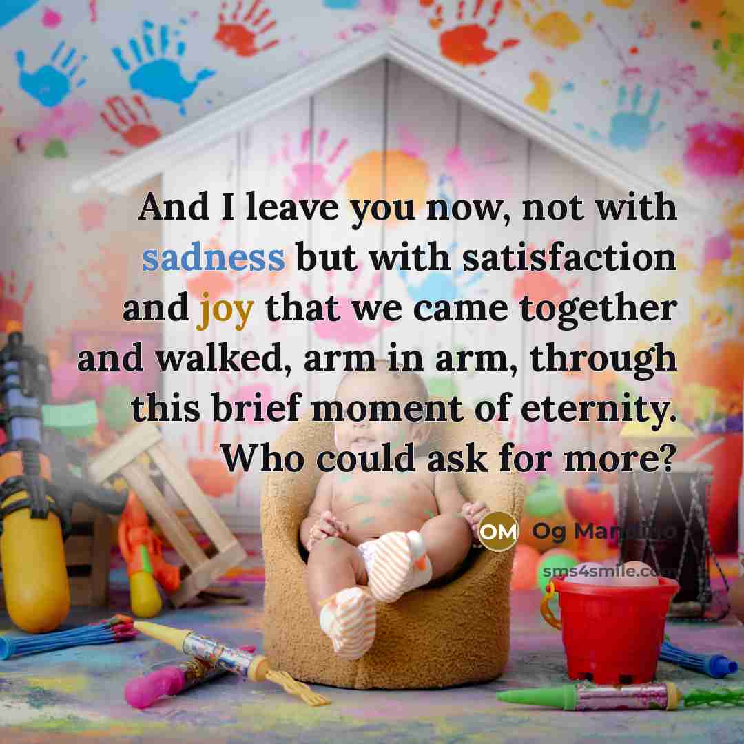 “And I leave you now, not with sadness but with…” quote by Og Mandino
