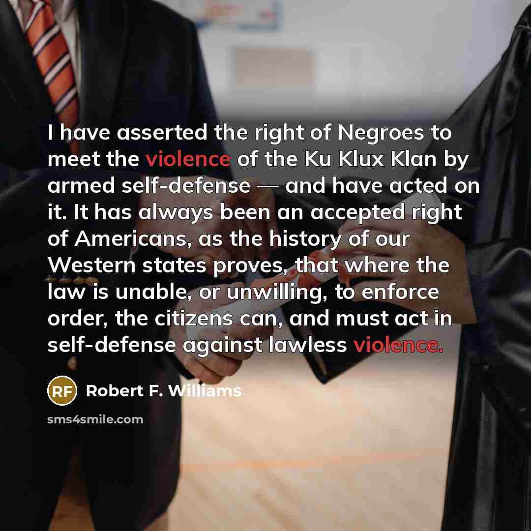 “I have asserted the right of Negroes to meet the…” quote by Robert F. Williams