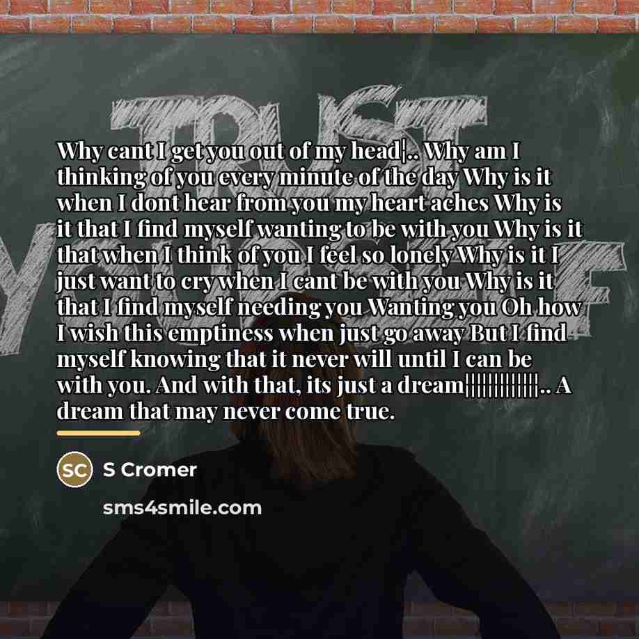 “Why cant I get you out of my head¦.. Why…” quote by S Cromer