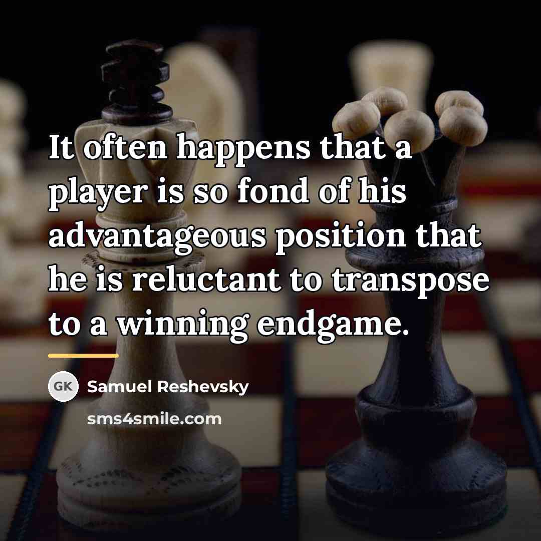 “It often happens that a player is so fond of…” quote by Samuel Reshevsky