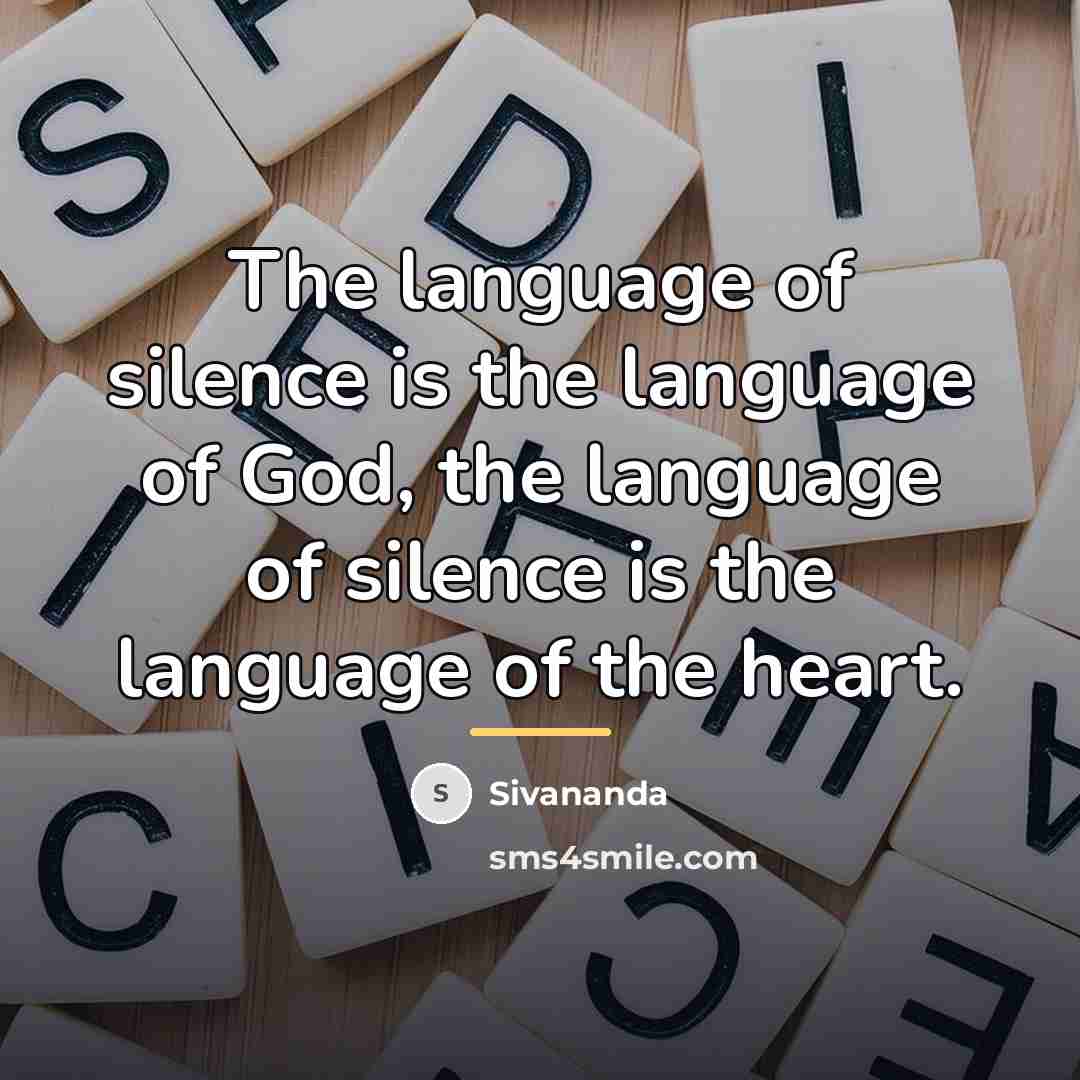 “The language of silence is the language of God, the…” quote by Sivananda