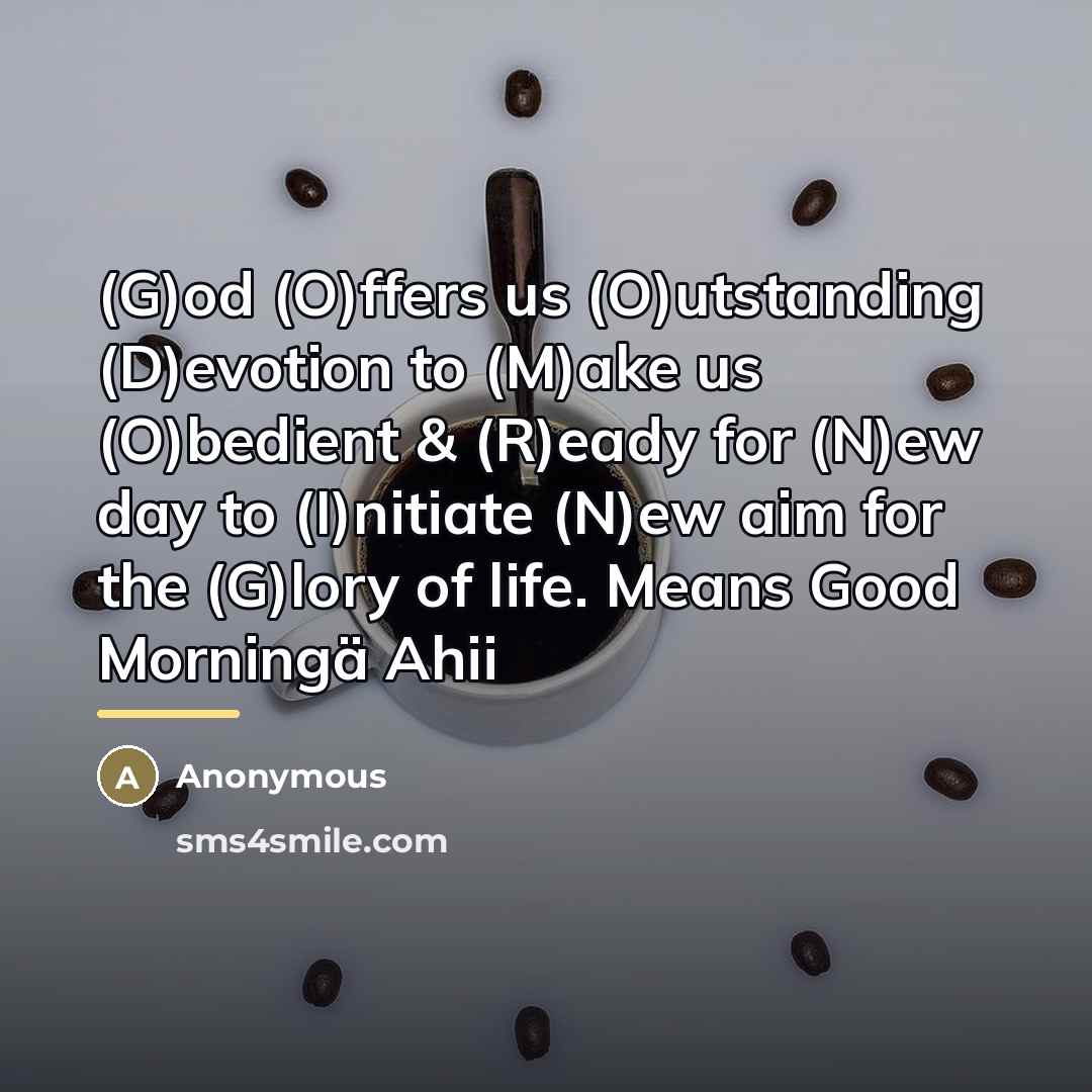 “(G)od (O)ffers us (O)utstanding (D)evotion to (M)ake us (O)bedient &…” quote by Anonymous