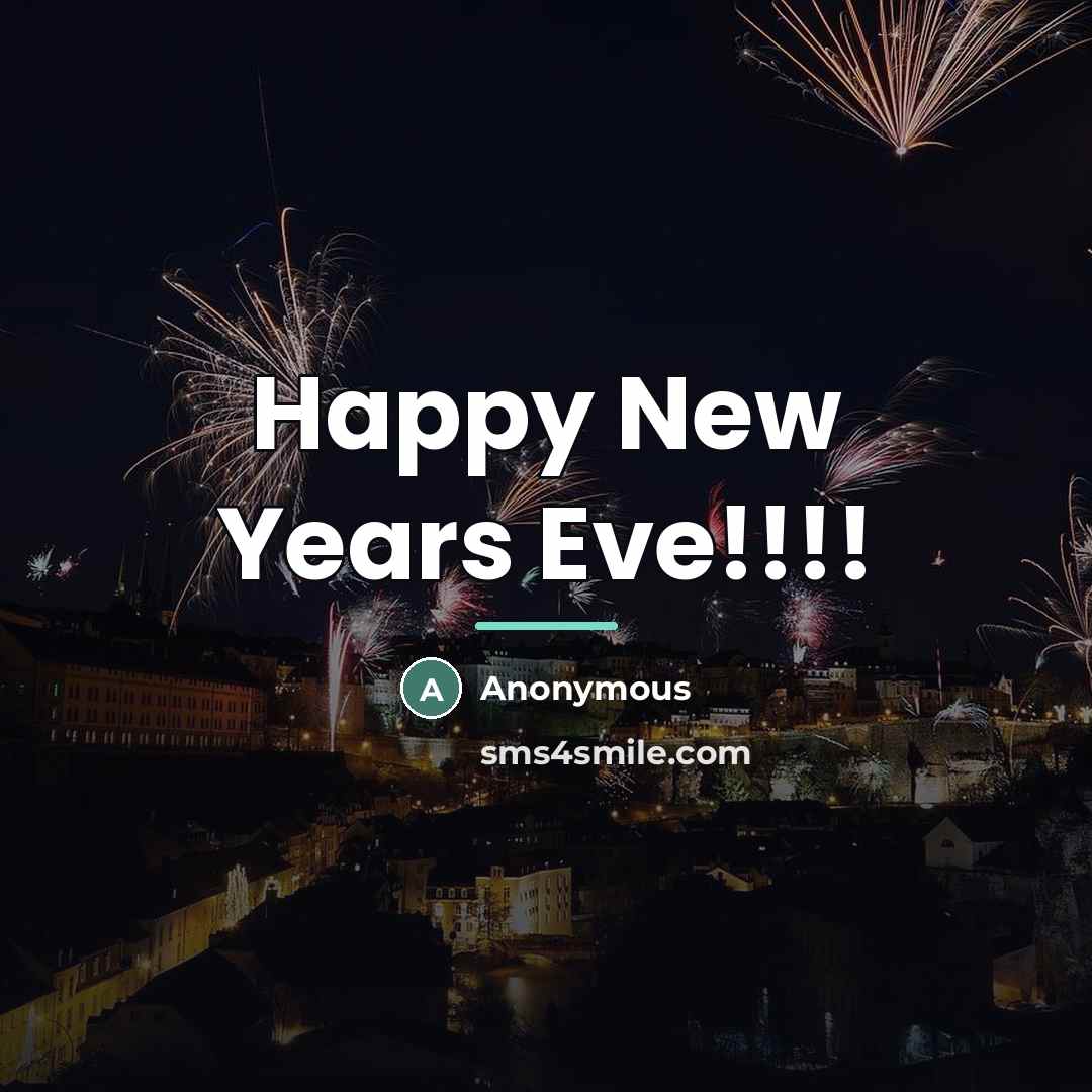 “Happy New Years Eve!!!!…” quote by Anonymous