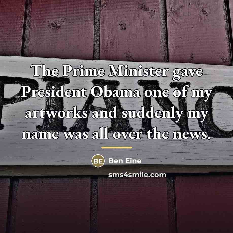 “The Prime Minister gave President Obama one of my artworks…” quote by Ben Eine