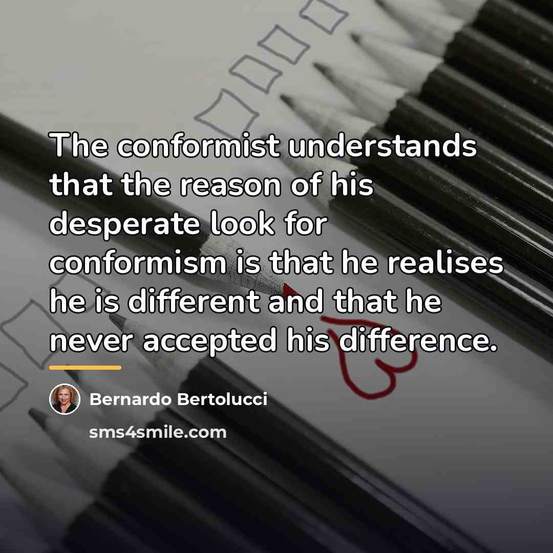 “The conformist understands that the reason of his desperate look…” quote by Bernardo Bertolucci