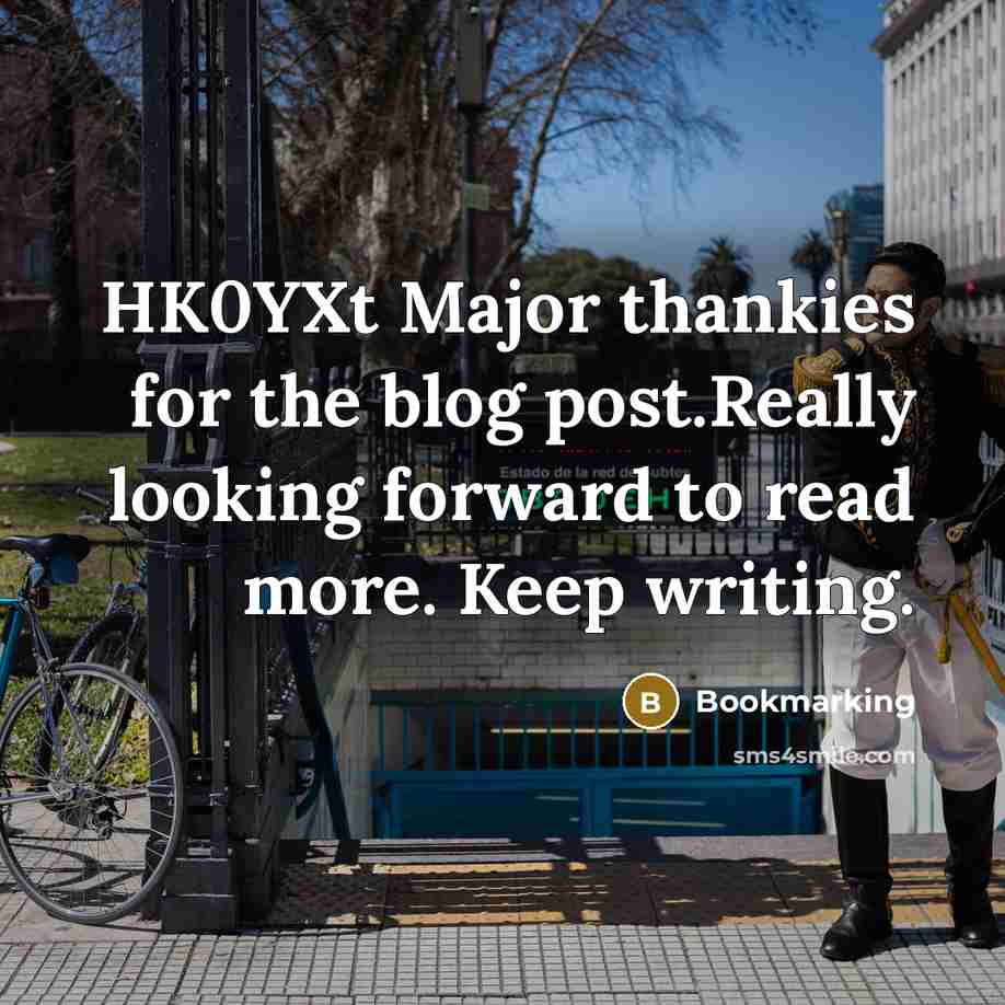 “HK0YXt Major thankies for the blog post.Really looking forward to read more. Keep writing.” quote by Bookmarking