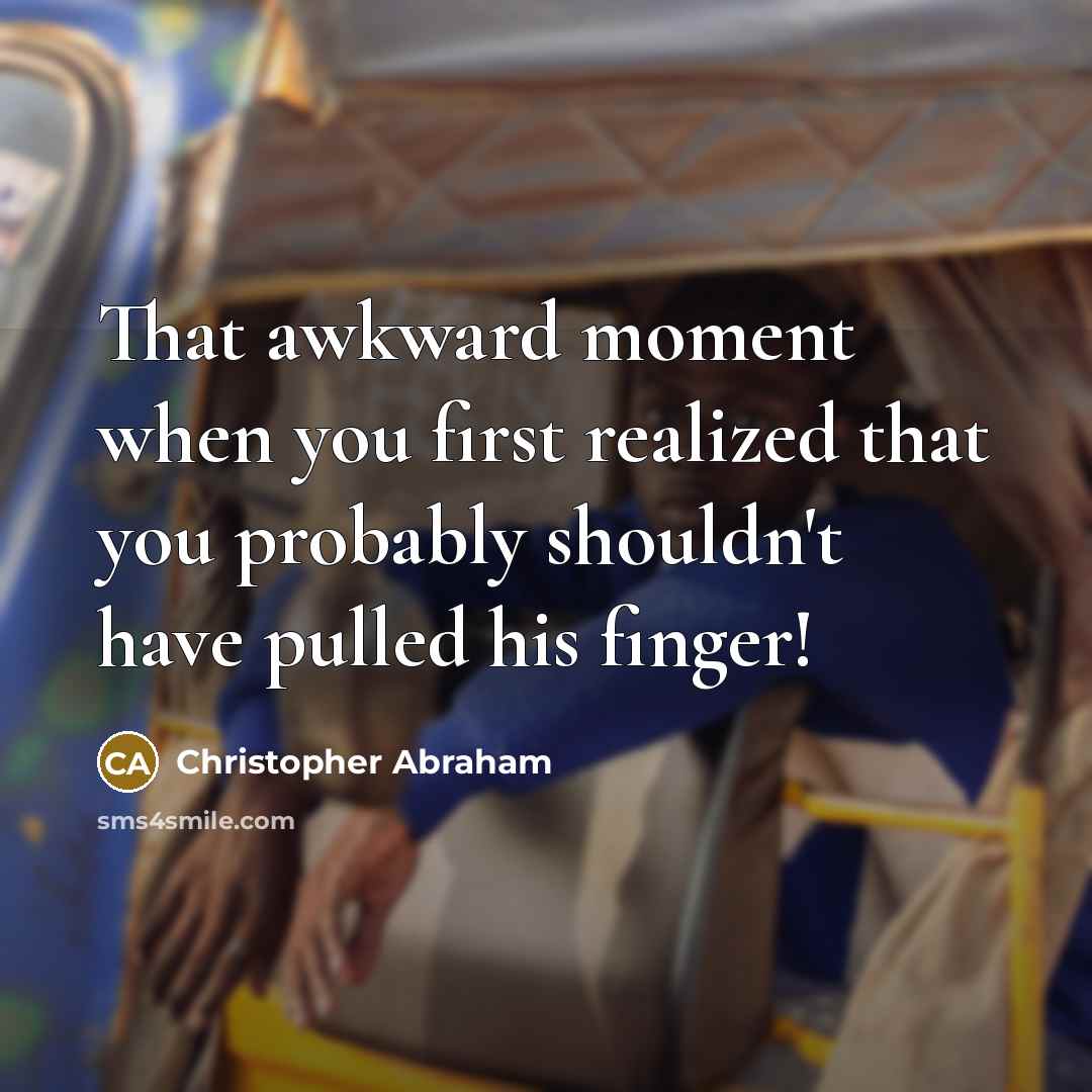 “That awkward moment when you first realized that you probably…” quote by Christopher Abraham