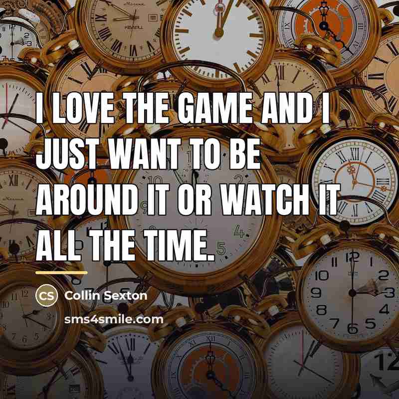 “I love the game and I just want to be…” quote by Collin Sexton