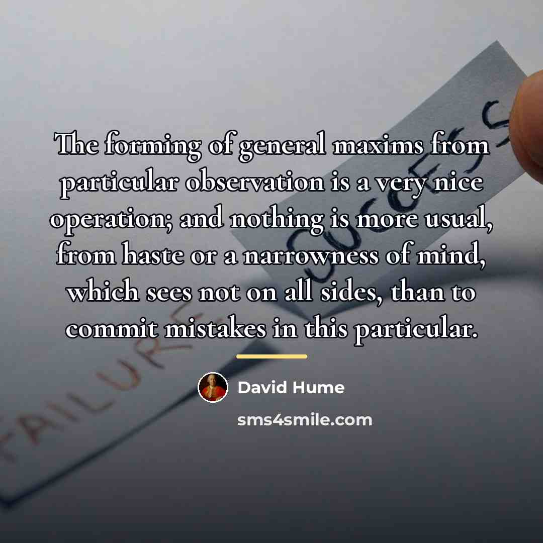 “The forming of general maxims from particular observation is a…” quote by David Hume