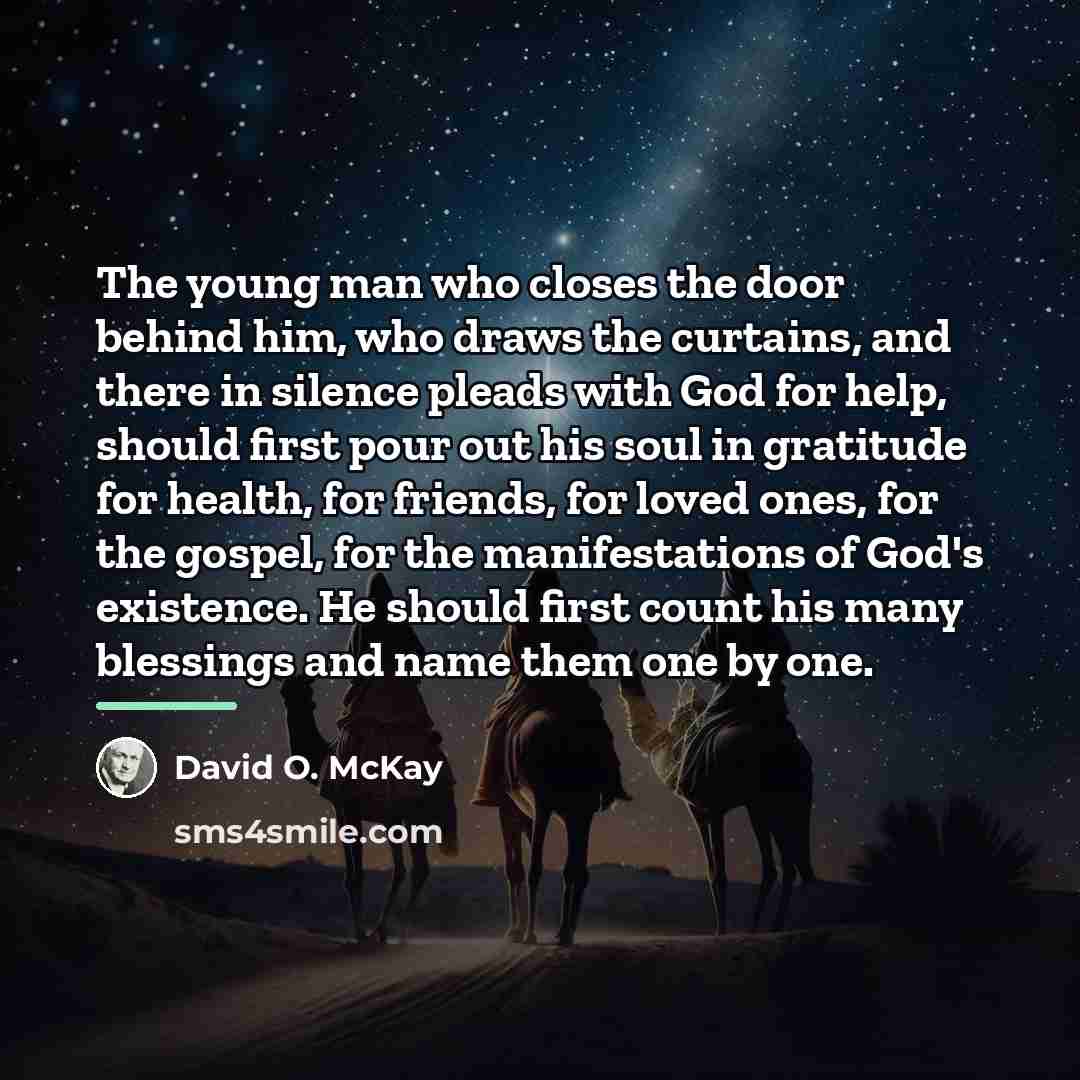 “The young man who closes the door behind him, who…” quote by David O. McKay