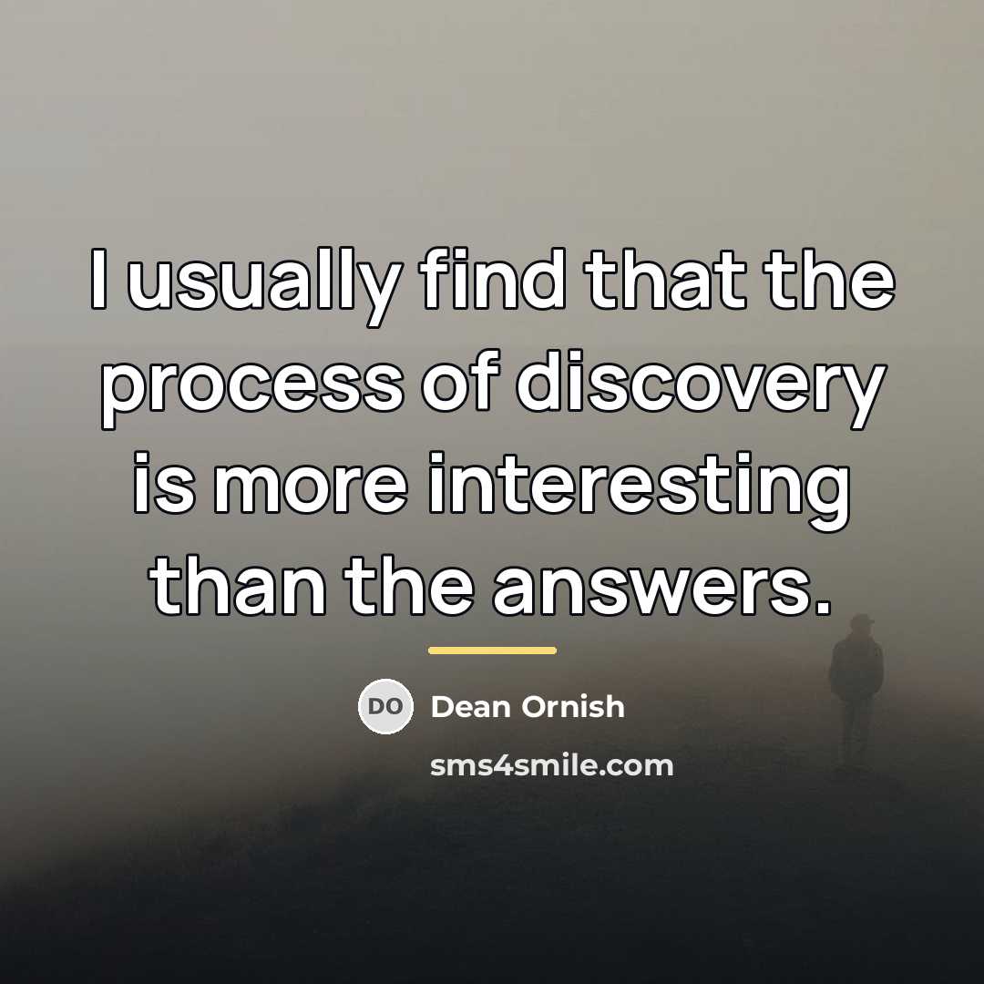 “I usually find that the process of discovery is more…” quote by Dean Ornish