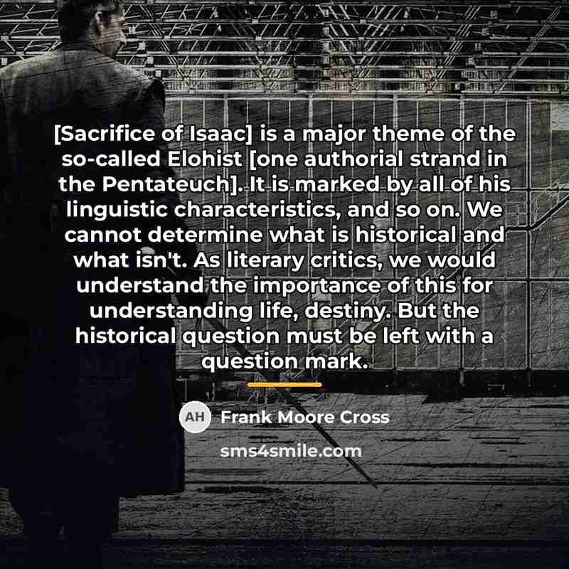 “[Sacrifice of Isaac] is a major theme of the so-called…” quote by Frank Moore Cross