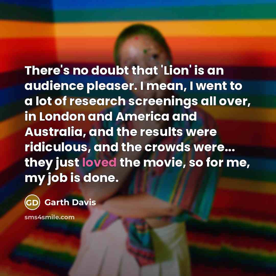 “There's no doubt that 'Lion' is an audience pleaser. I…” quote by Garth Davis