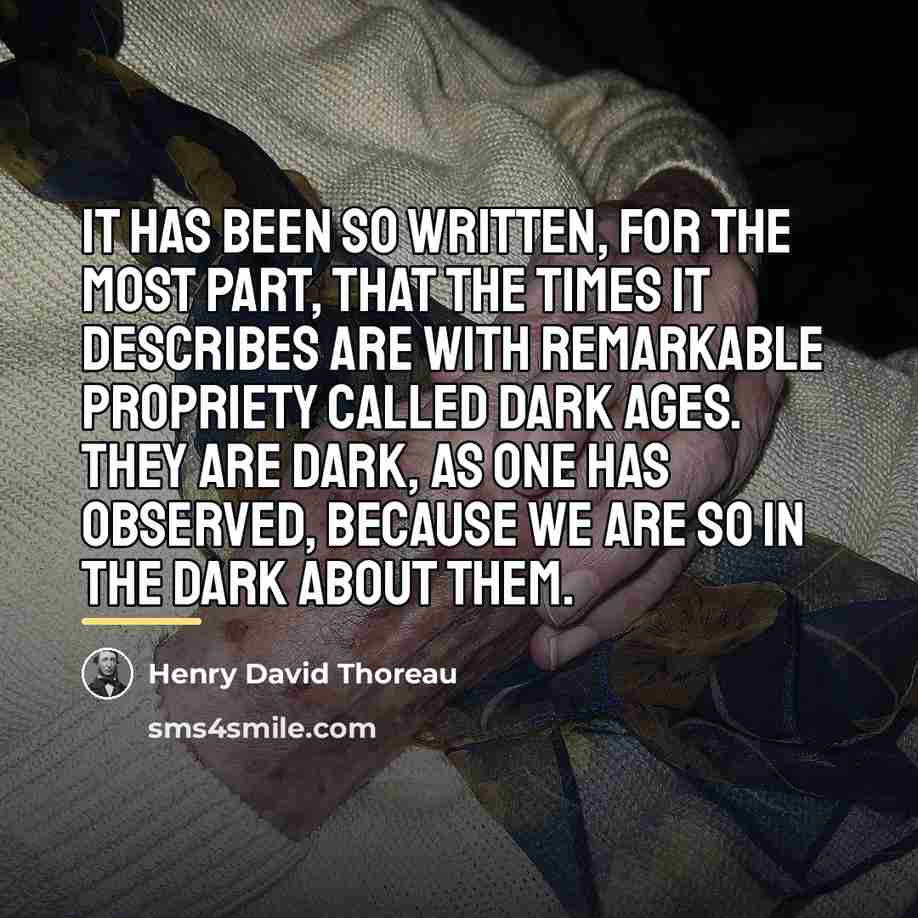 “It has been so written, for the most part, that…” quote by Henry David Thoreau
