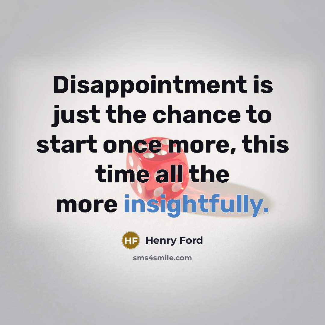 “Disappointment is just the chance to start once more, this…” quote by Henry Ford
