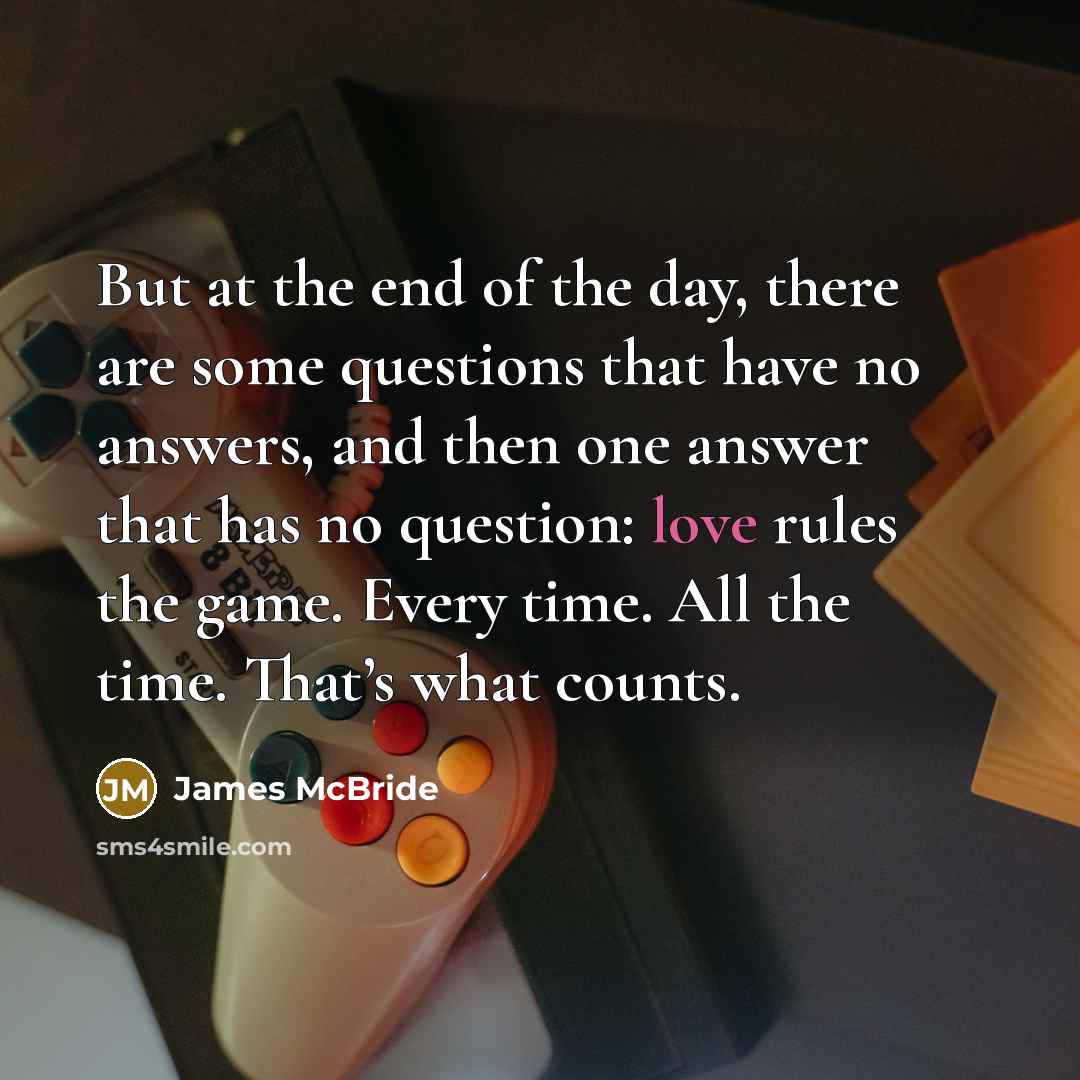 “But at the end of the day, there are some…” quote by James McBride