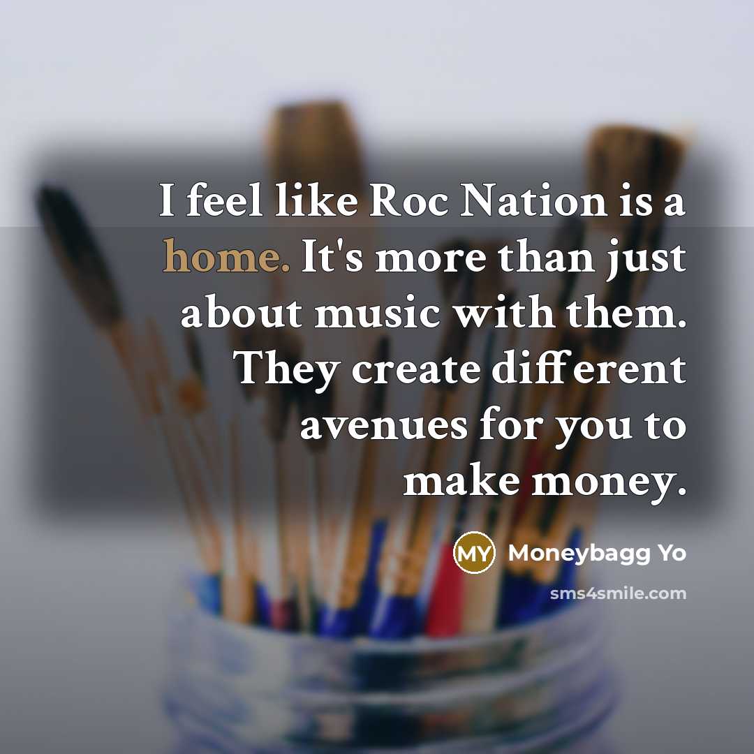 “I feel like Roc Nation is a home. It's more…” quote by Moneybagg Yo