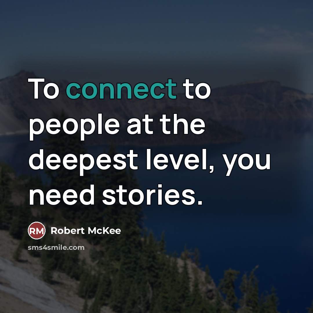 “To connect to people at the deepest level, you need…” quote by Robert McKee