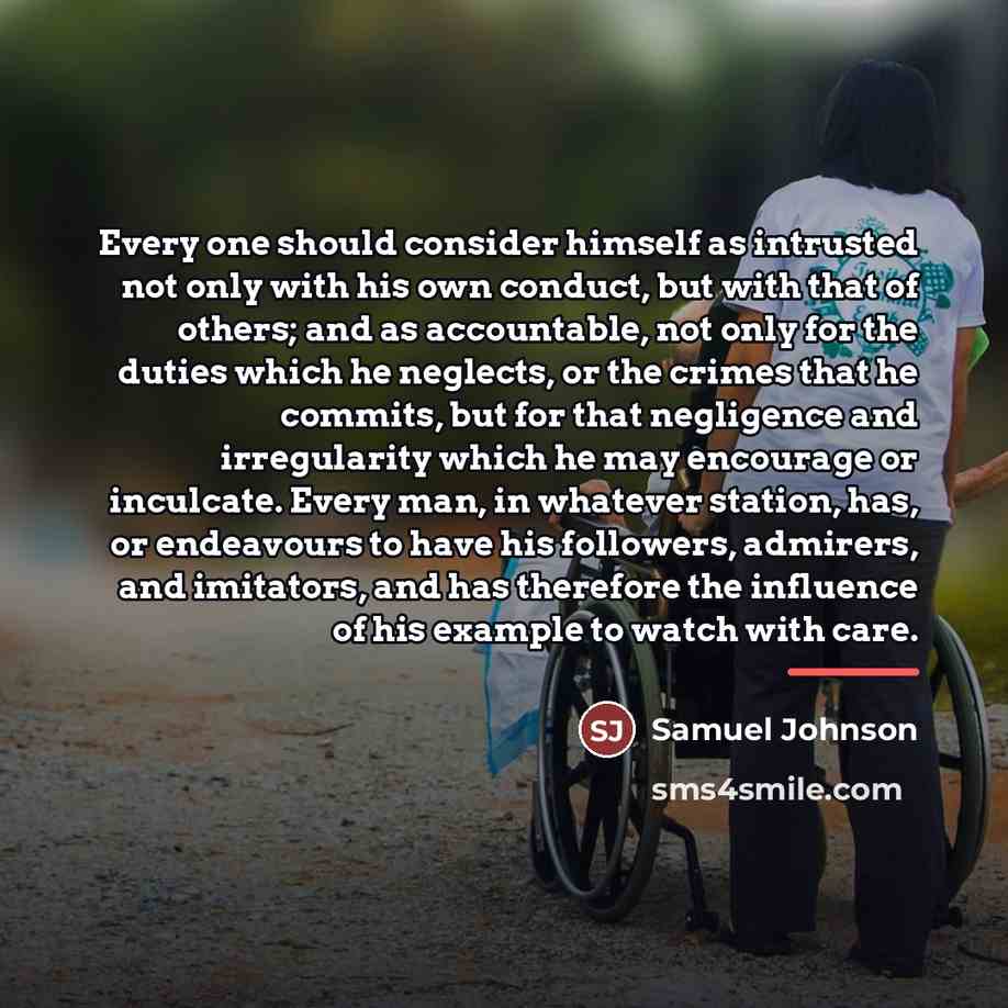 “Every one should consider himself as intrusted not only with…” quote by Samuel Johnson