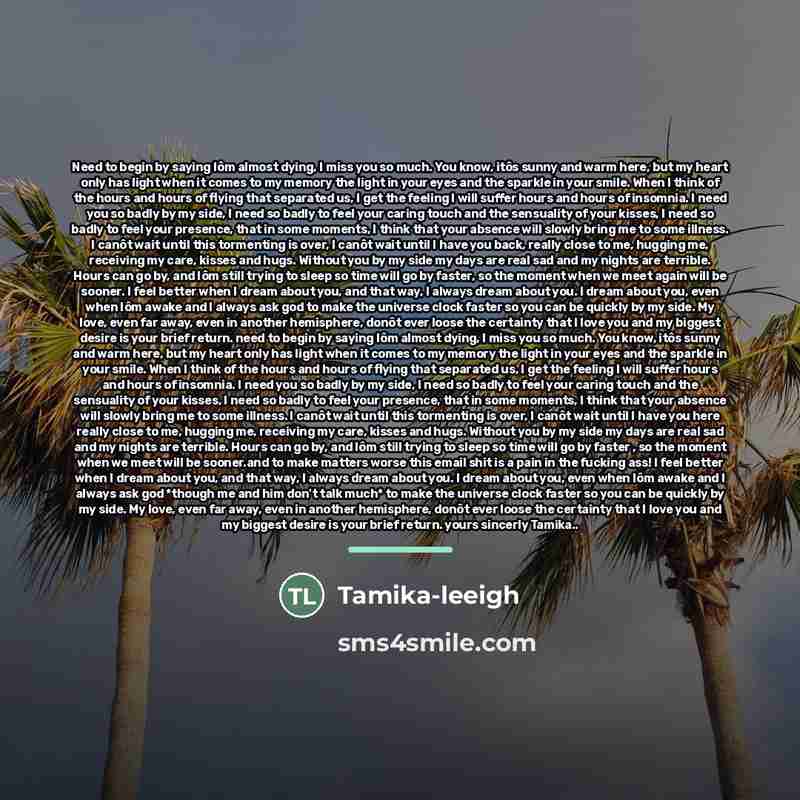 “Need to begin by saying Iôm almost dying, I miss…” quote by Tamika-leeigh