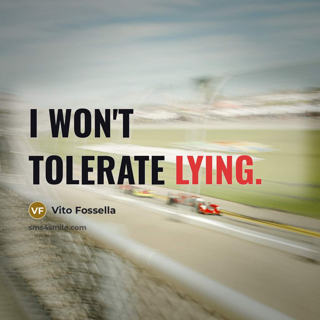 “I won't tolerate lying.…” quote by Vito Fossella