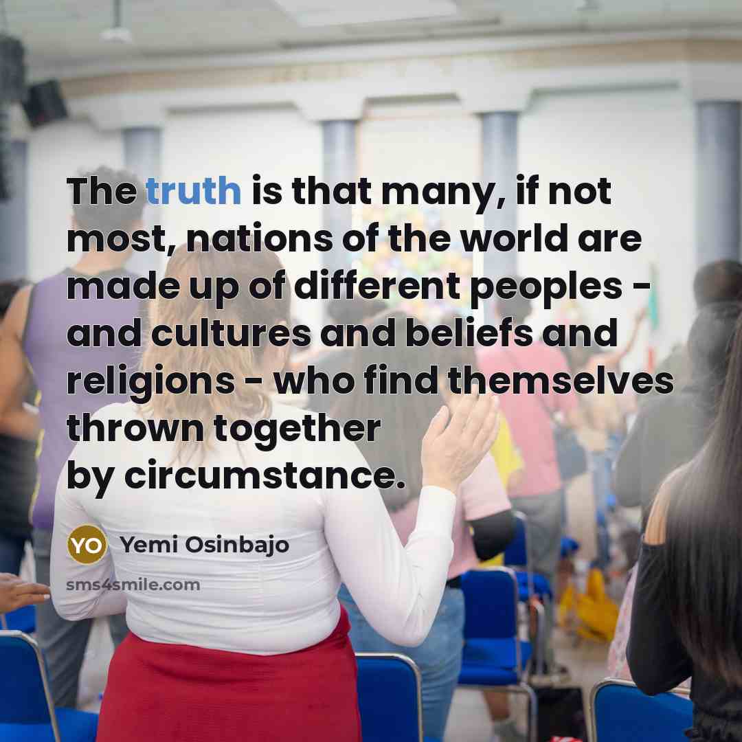 “The truth is that many, if not most, nations of…” quote by Yemi Osinbajo