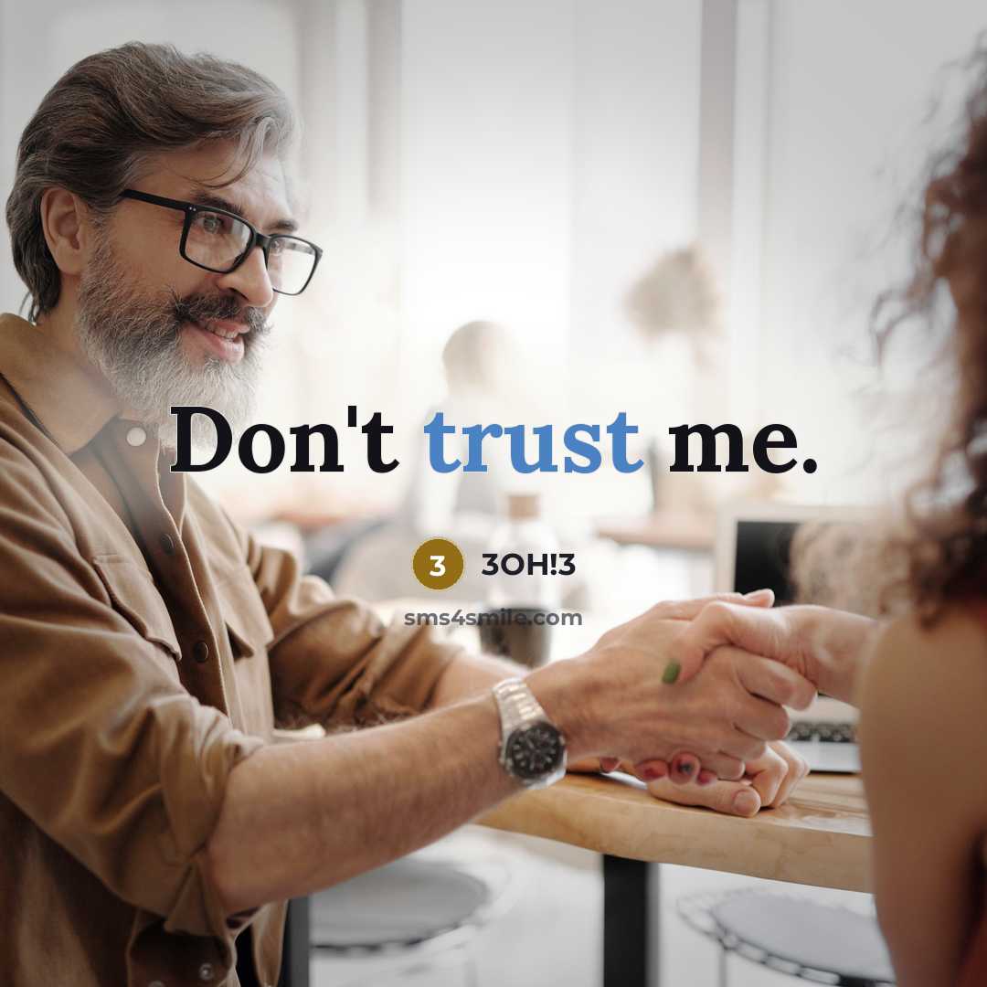 “Don't trust me.…” quote by 3OH!3