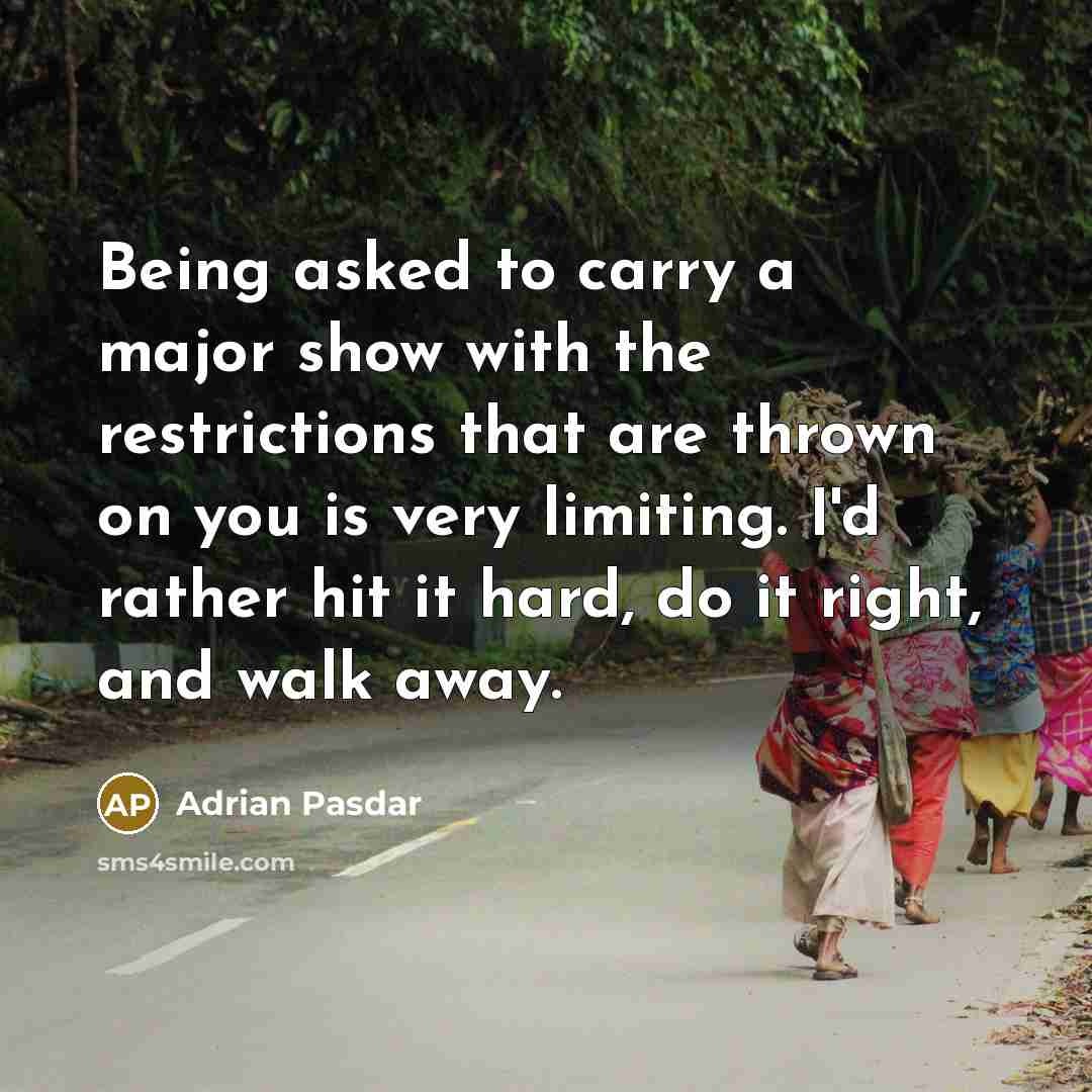 “Being asked to carry a major show with the restrictions…” quote by Adrian Pasdar