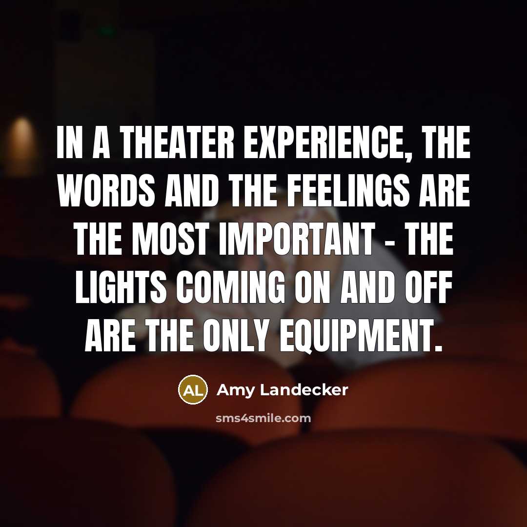 “In a theater experience, the words and the feelings are…” quote by Amy Landecker