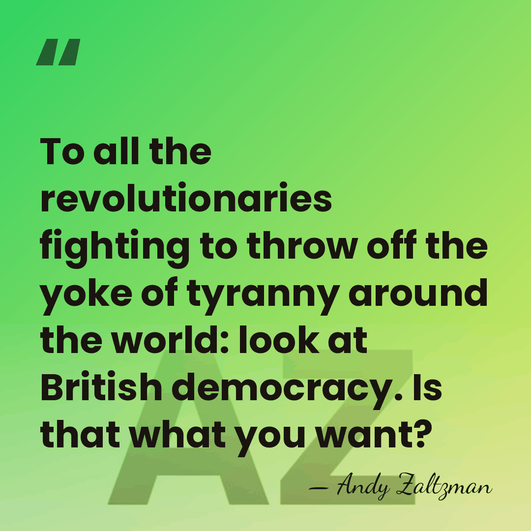 To all the revolutionaries fighting to throw off the yoke of tyranny&hellip; - Andy Zaltzman