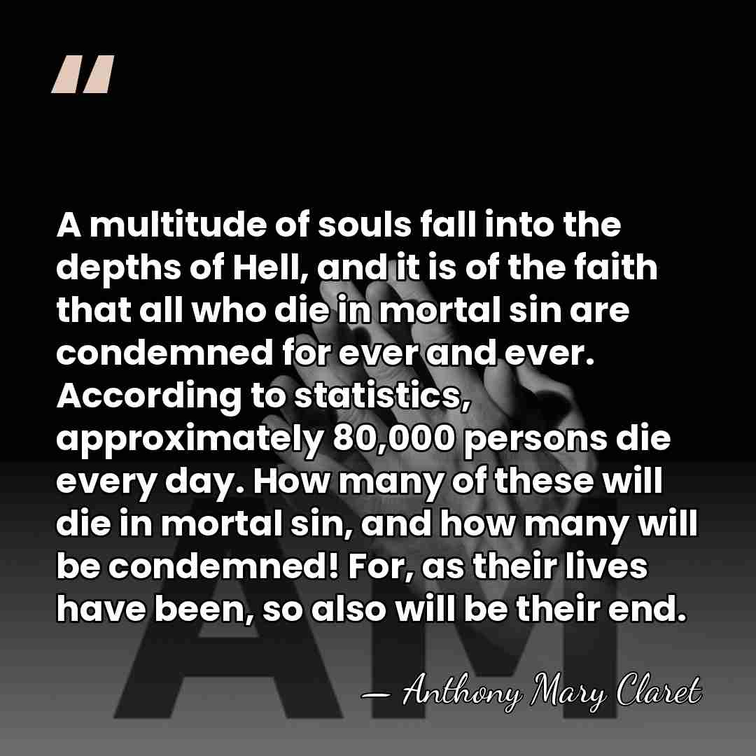 A multitude of souls fall into the depths of Hell, and it&hellip; - Anthony Mary Claret