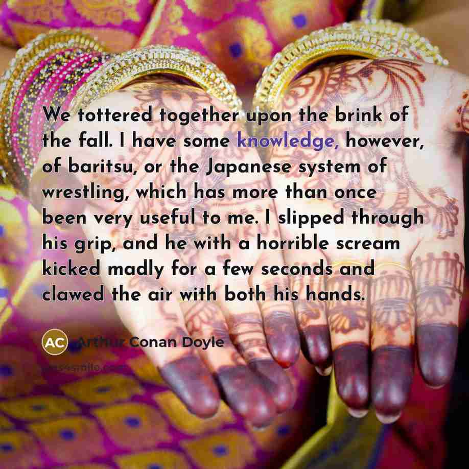“We tottered together upon the brink of the fall. I…” quote by Arthur Conan Doyle