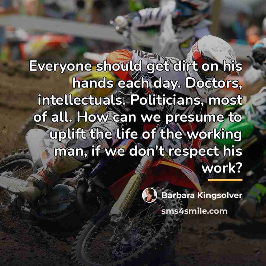 “Everyone should get dirt on his hands each day. Doctors,…” quote by Barbara Kingsolver